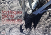 Mythiques Yachts Classiques