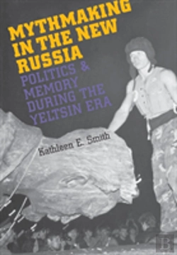 Bertrand.pt - Mythmaking In The New Russia