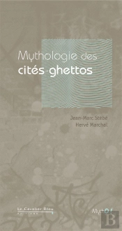 Mythologie Des Cités-Ghettos