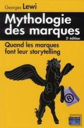 Mythologie Des Marques (2 Édition)