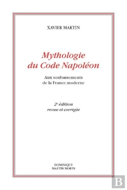 Bertrand.pt - Mythologie Du Code Napoléon : Aux Soubassements De La France Moderne (2e Édition)