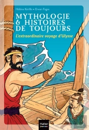 Mythologie & Histoires De Toujours Tome 8 : L'Extraordinaire Voyage D'Ulysse