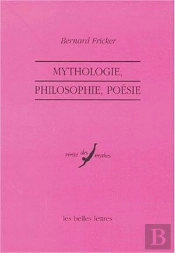 Mythologie, Philosophie, Poésie.