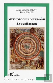 Mythologies Du Travail ; Le Travail Nomme