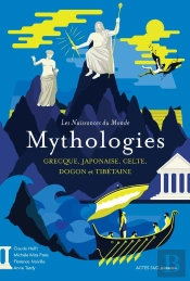 Mythologies Grecque, Japonaise, Celte, Dogon Et Tibétaine