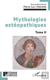 Mythologies Ostéopathiques Tome 2