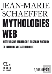 Mythologies Web : Moteurs De Recherche, Réseaux Sociaux Et Intelligence Artificielle
