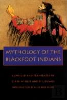 Mythology Of The Blackfoot Indians