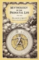 Mythology Of The Prenatal Life