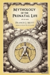 Mythology Of The Prenatal Life