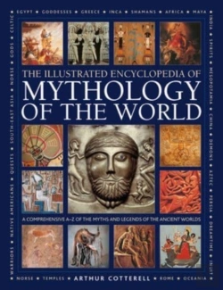 Bertrand.pt - Mythology Of The World, Illustrated Encyclopedia Of