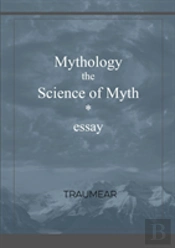Mythology, The Science Of Myth