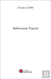 Mythomane Tropical
