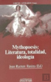 Mythopoesis Literatura,Totalidad E Ideologia