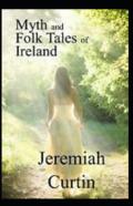 Myths And Folk-Lore Of Ireland