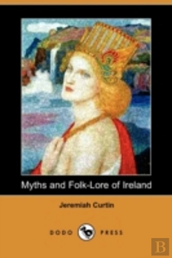 Bertrand.pt - Myths And Folk-Lore Of Ireland (Dodo Pre