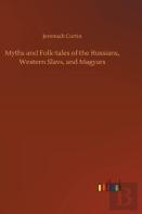 Myths And Folk-Tales Of The Russians, Western Slavs, And Magyars