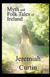 Myths And Folklore Of Ireland