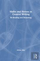 Myths And Heroes In Creative Writing