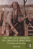 Myths And Heroes In Creative Writing