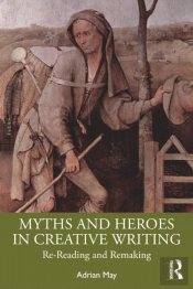 Myths And Heroes In Creative Writing