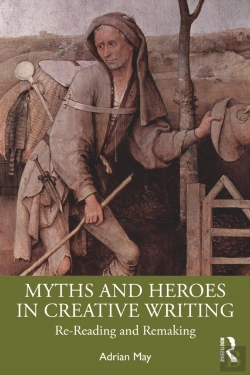 Bertrand.pt - Myths And Heroes In Creative Writing
