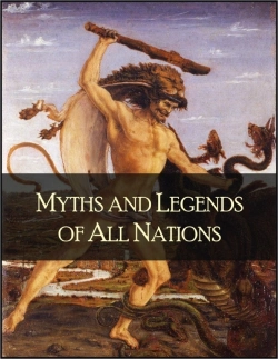 Bertrand.pt - Myths And Legends Of All Nations: Famous Stories From The Greek, German, English, Spanish, Scandinavian, Danish, French Russian, Bohemian, Italian And Other Sources
