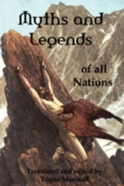 Bertrand.pt - Myths And Legends Of All Nations; Famous Stories From The Greek, German, English, Spanish, Scandinavian, Danish, French, Russian, Bohemian, Italian And Other Sources