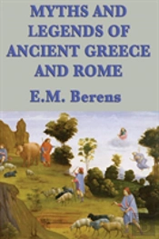 Myths And Legends Of Ancient Greece And Rome