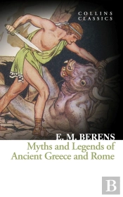 Myths And Legends Of Ancient Greece And Rome