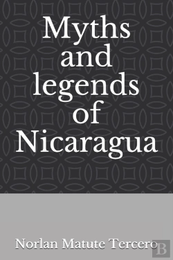 Bertrand.pt - Myths And Legends Of Nicaragua