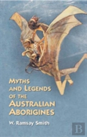 Myths And Legends Of The Australian