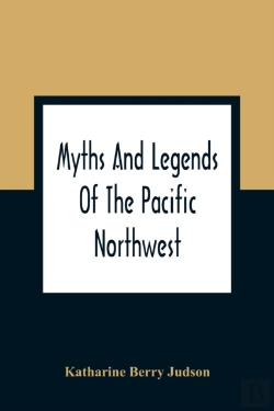 Bertrand.pt - Myths And Legends Of The Pacific Northwest