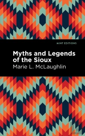 Myths And Legends Of The Sioux