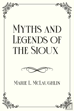 Bertrand.pt - Myths And Legends Of The Sioux