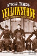 Myths And Legends Of Yellowstone