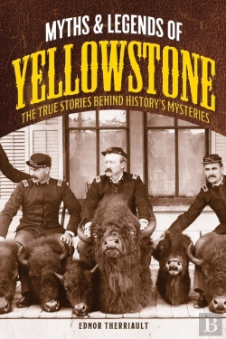 Bertrand.pt - Myths And Legends Of Yellowstone