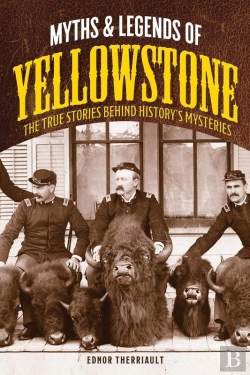 Bertrand.pt - Myths And Legends Of Yellowstone