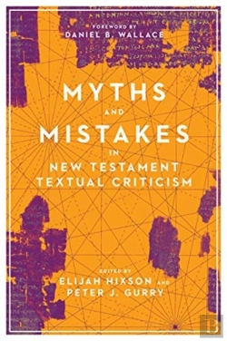 Bertrand.pt - Myths And Mistakes In New Testament Textual Criticism