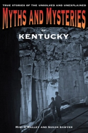 Myths And Mysteries Of Kentucky