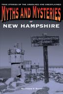 Myths And Mysteries Of New Hampshire