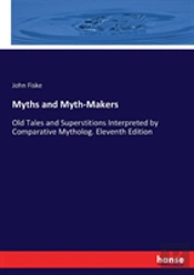 Myths And Myth-Makers