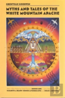 Myths And Tales Of The White Mountain Apache