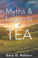 Myths & Legends Of Tea, Volume 1