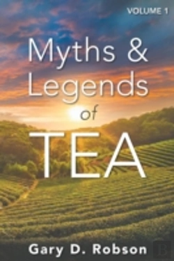 Bertrand.pt - Myths & Legends Of Tea, Volume 1