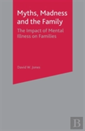 Myths, Madness And The Family