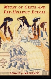 Myths Of Crete And Pre-Hellenic Europe