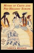 Myths Of Crete And Pre-Hellenic Europe