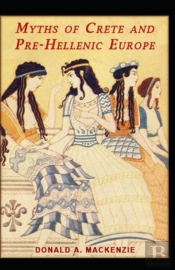 Myths Of Crete And Pre-Hellenic Europe