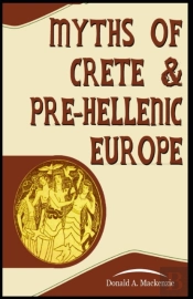 Myths Of Crete And Pre-Hellenic Europe Illustrated
